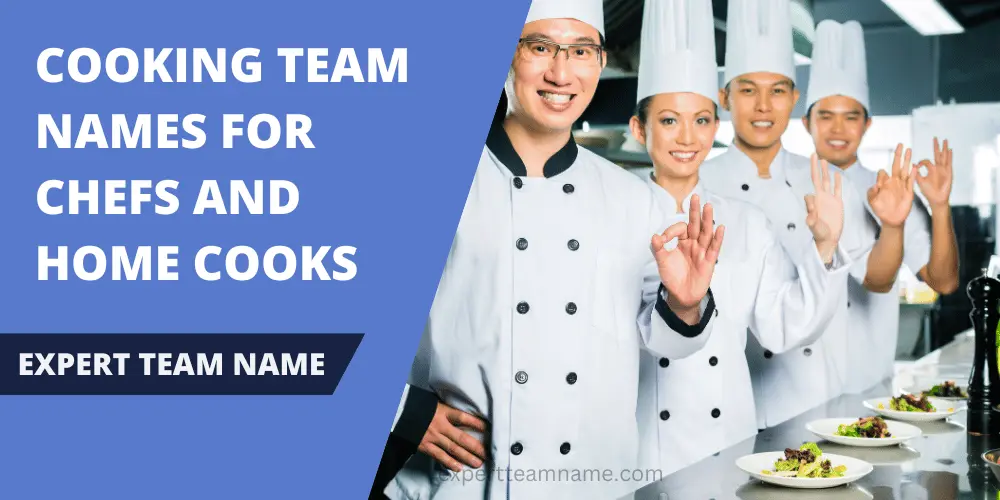 400 Best Cooking Team Names For Chefs And Home Cooks