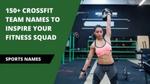 CrossFit Team Names