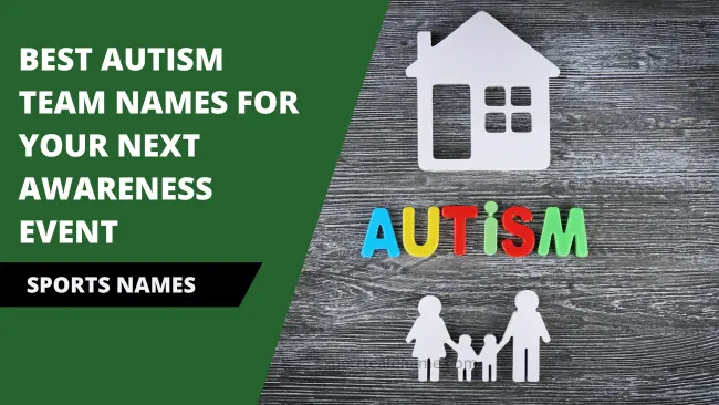 137 Best Autism Team Names For Your Next Awareness Event