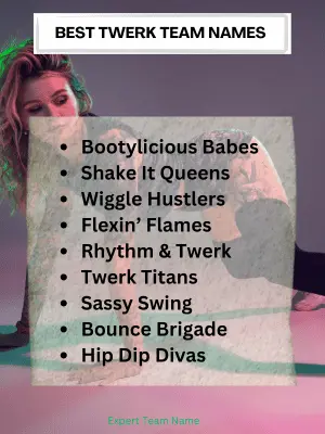 Best Twerk Team Names