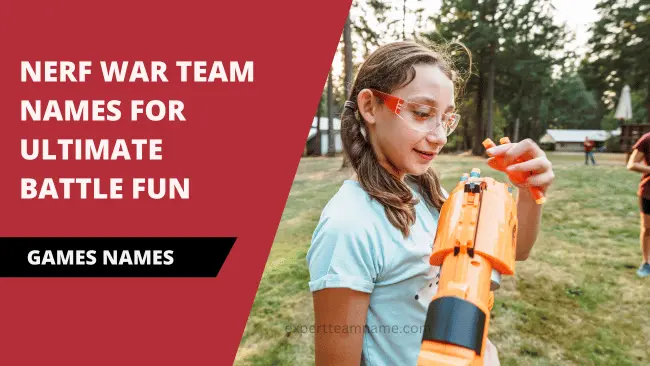 Nerf War Team Names