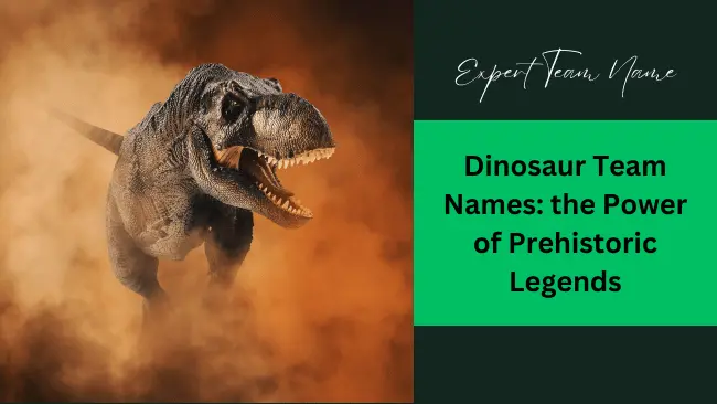 Dinosaur Team Names