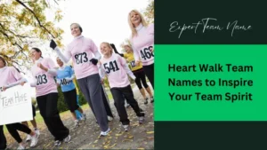 Heart Walk Team Names