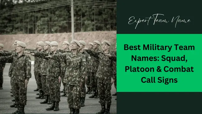 Best Military Team Names: Squad, Platoon & Combat Call Signs