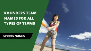 Rounders Team Names