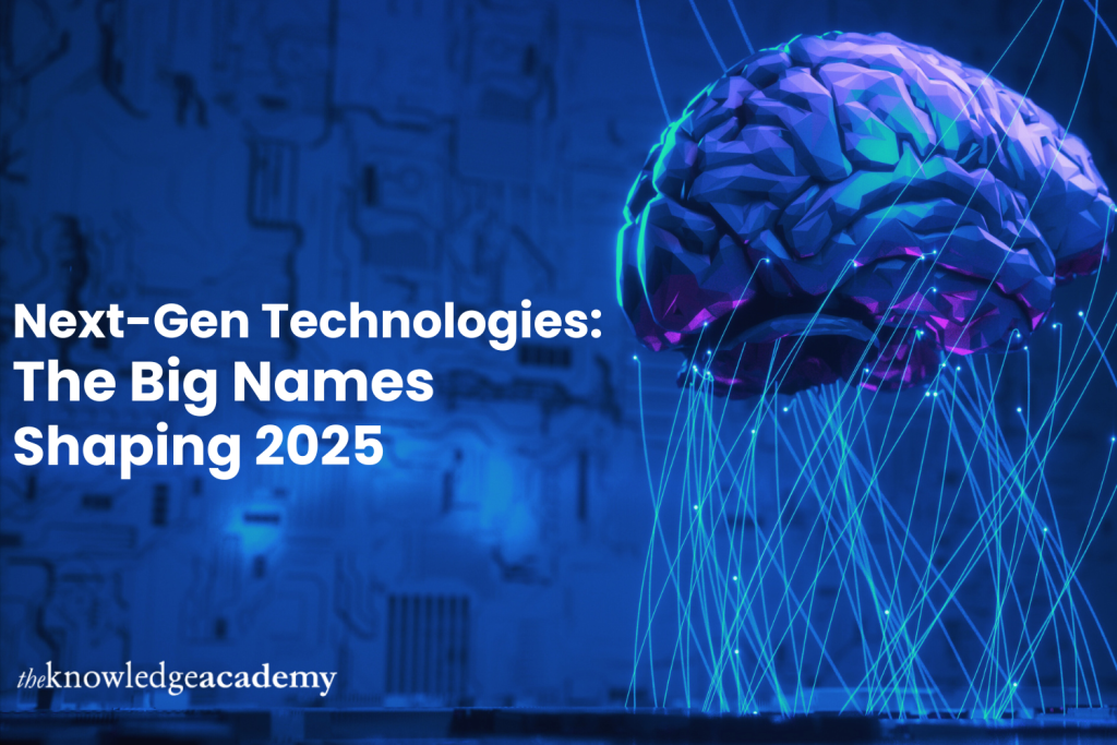 Next-Gen Technologies: The Big Names Shaping 2025