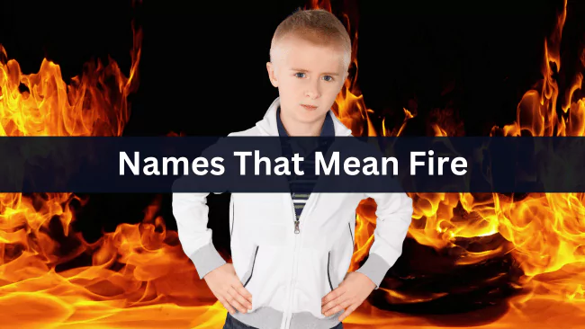 Names That Mean Fire