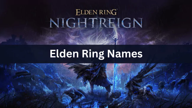 399 Epic Elden Ring Names: Cool, Funny & Unique Ideas 1 Elden Ring Name